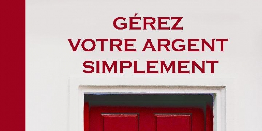 GÉREZ VOTRE ARGENT SIMPLEMENT