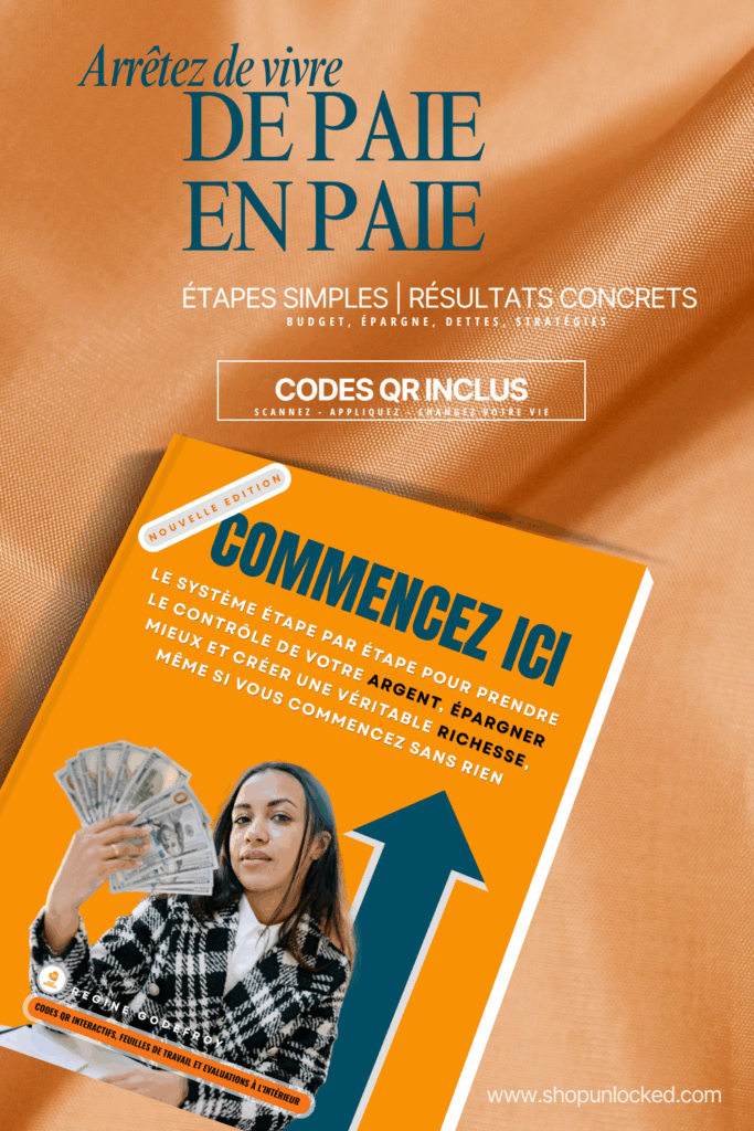 Arretez de vivre de paie en paie: Le système étape par étape pour prendre le contrôle de votre argent, épargner mieux et créer une véritable richesse, même si vous commencez sans rien.
